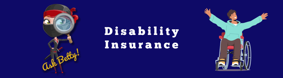 Disability Insurance per Ask Betty