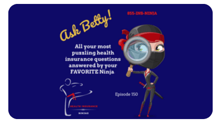 Ask Betty 150: High Deductibles or PPOs
