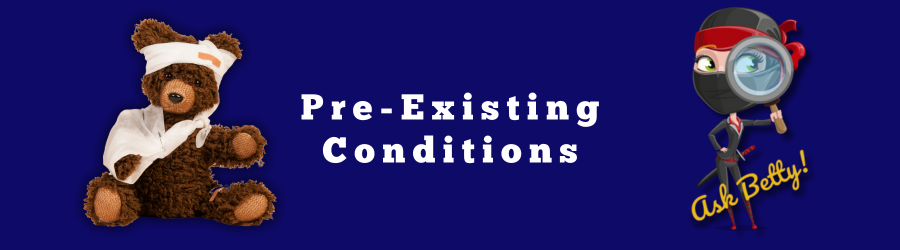 Pre-Existing Conditions in Ask Betty!
